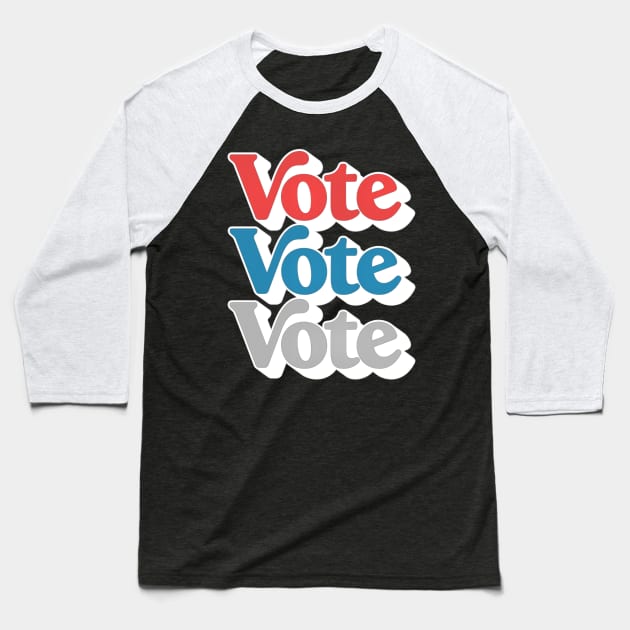 Tricolore Vote Vote Vote / Retro Typography Design Baseball T-Shirt by DankFutura